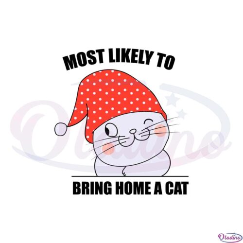 most-likely-to-bring-home-a-cat-svg-graphic-designs-files