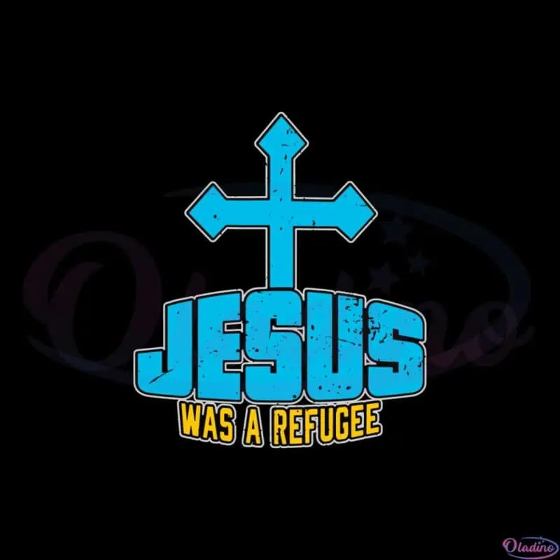 jesus-was-a-refugee-christian-human-rights-svg-cutting-files