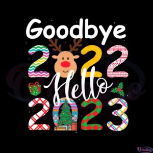 goodbye-2022-hello-2023-happy-new-year-christmas-svg