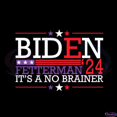 biden-fetterman-2024-its-a-no-brainer-political-svg-cutting-files