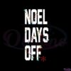 noel-days-off-christmas-svg-for-cricut-sublimation-files