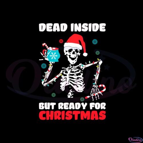 dead-inside-but-ready-for-christmas-funny-skeleton-santa-svg