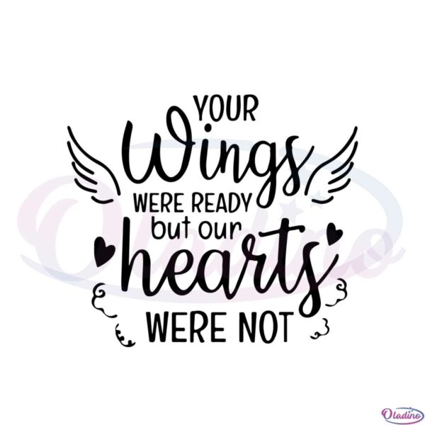 your-wings-were-ready-but-our-hearts-were-not-svg-cutting-files