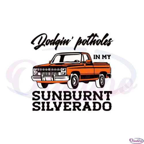 dodging-potholes-in-my-sunburnt-silverado-svg-cutting-files