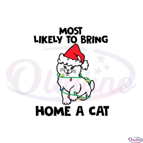 most-likely-to-bring-home-a-cat-svg-graphic-designs-files