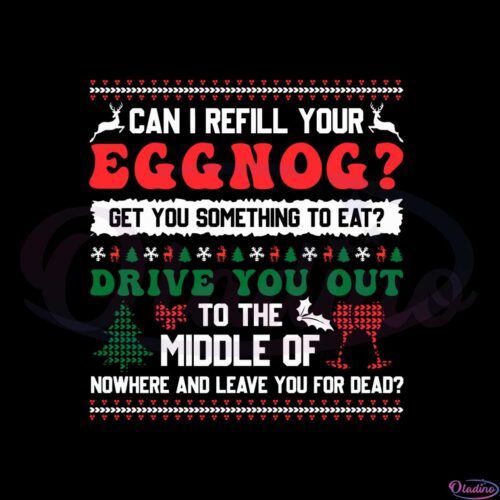 can-i-refill-your-eggnog-svg-files-for-cricut-sublimation-files