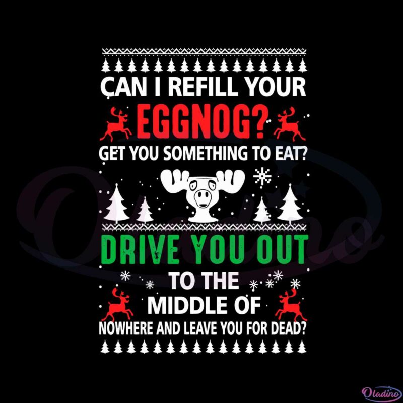 can-i-refill-your-eggnog-family-christmas-vacation-svg-cutting-files