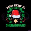 most-likely-to-start-the-shenanigans-svg-graphic-designs-files