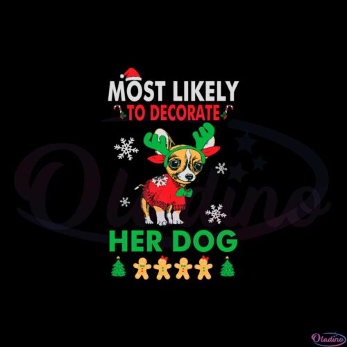 most-likely-to-decorate-the-dog-svg-graphic-designs-files