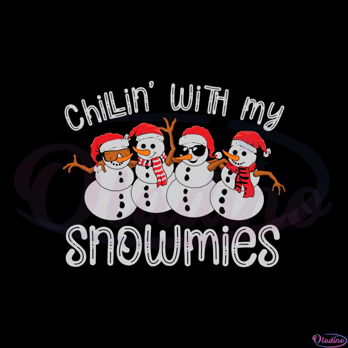 Funny Snowman Squad Chillin With My Snowmies Svg