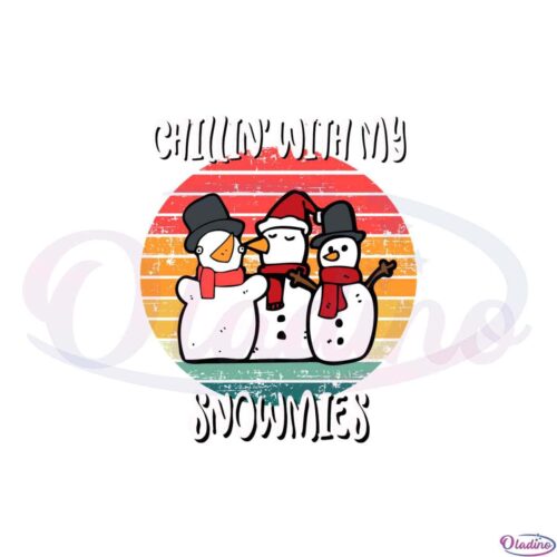 chillin-with-my-snowmies-svg-for-cricut-sublimation-files