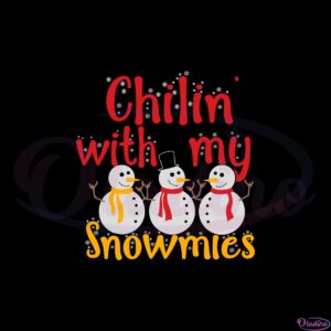 chillin-with-my-snowmies-family-svg-graphic-designs-files