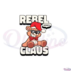 rebel-without-a-claus-svg-files-for-cricut-sublimation-files