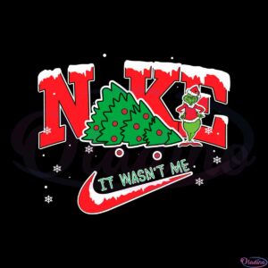 christmas-nike-grinch-it-wasnt-me-svg-graphic-designs-files