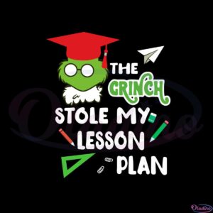 the-grinch-stole-my-lesson-plan-svg-graphic-designs-files