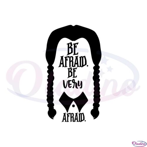 wednesday-addams-be-afraid-be-very-afraid-addams-family-svg