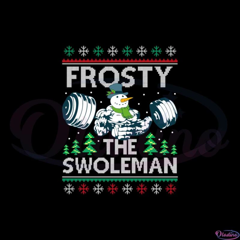 frosty-the-swoleman-ugly-xmas-svg-for-cricut-sublimation-files
