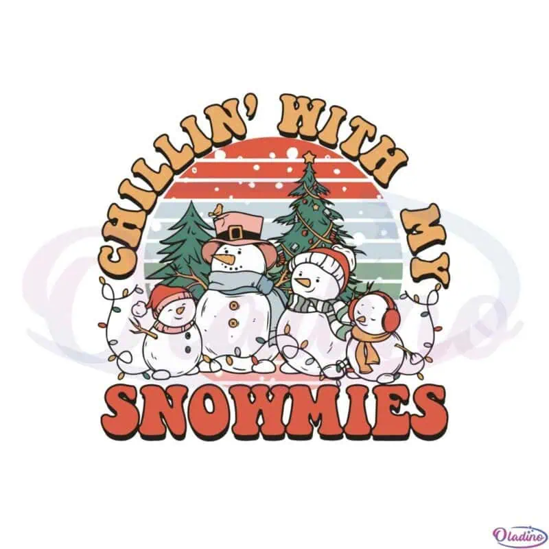 Chillin' With My Snowmies Retro Christmas Svg Graphic Designs Files ...