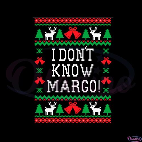 i-dont-know-margo-christmas-vacation-quote-svg-cutting-files