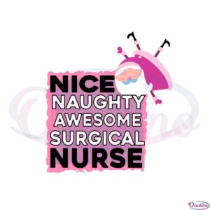 nice-naughty-awesome-surgical-nurse-svg-for-cricut-sublimation-files