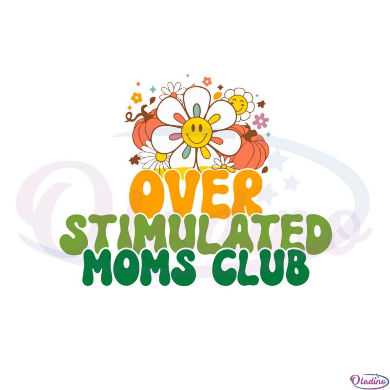 groovy-overstimulated-moms-club-svg-for-cricut-sublimation-files
