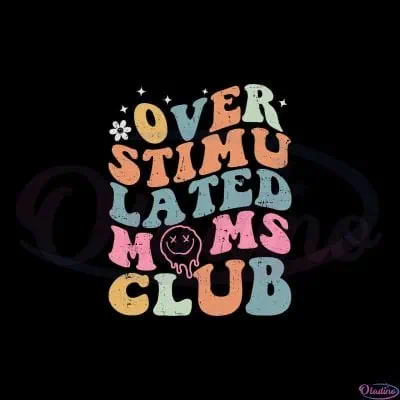 overstimulated-moms-club-funny-cute-mama-gift-svg-cutting-files