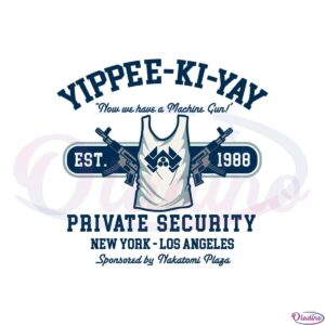 yippee-ki-yay-security-nyla-svg-for-cricut-sublimation-files