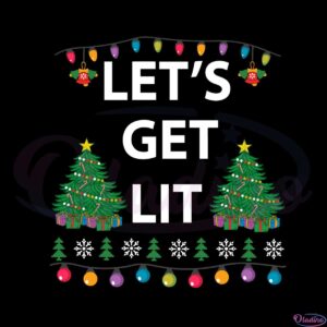 christmas-tree-lets-get-lit-svg-for-cricut-sublimation-files