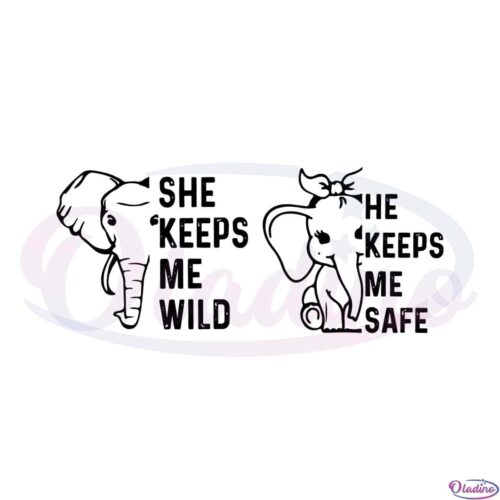 she-keeps-me-wild-he-keeps-me-safe-svg-graphic-designs-files