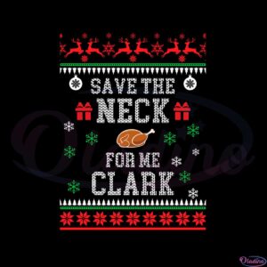 save-the-neck-for-me-clark-svg-for-cricut-sublimation-files