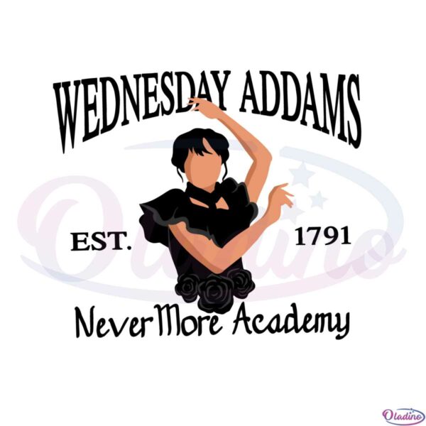 wednesday-addams-nevermore-academy-est-1791-svg-cutting-files