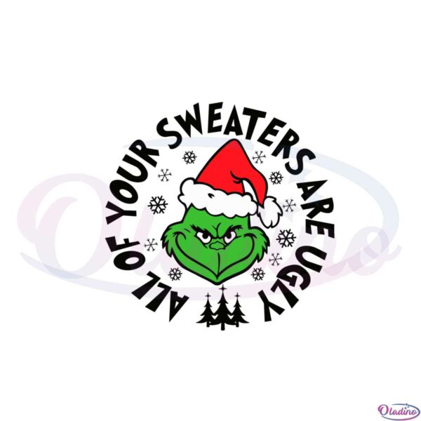 all-of-your-sweaters-are-ugly-svg-for-cricut-sublimation-files