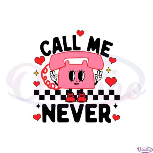 call-me-never-anti-valentines-day-svg-graphic-designs-files