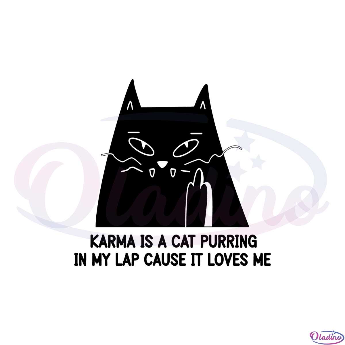 Karma Is A Cat Cutting File For Personal Commercial Uses Svg