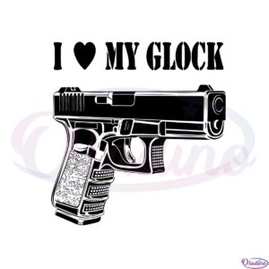 i-love-my-glock-svg-cutting-file-for-personal-commercial-uses