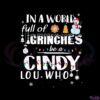 in-a-world-full-of-grinches-be-a-cindy-lou-who-svg-graphic-designs-files