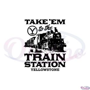 yellowstone-take-em-train-svg-for-cricut-sublimation-files