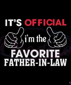its-official-im-the-favorite-father-in-law-svg-graphic-designs-files