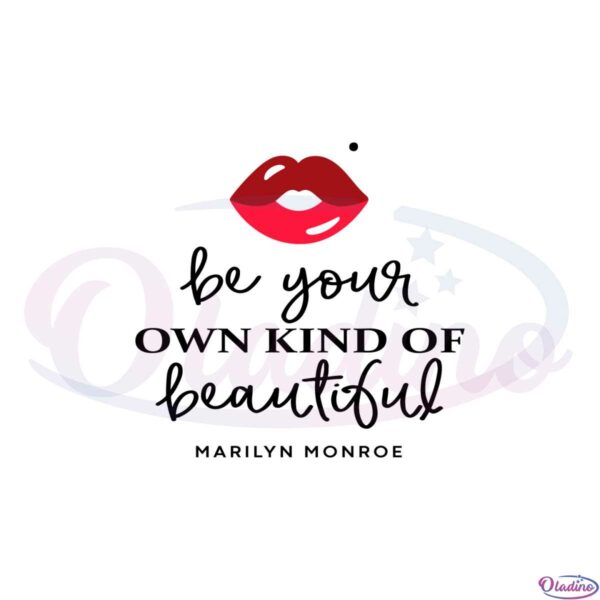 marilyn-monroe-be-your-own-kind-of-beautiful-svg-cutting-files