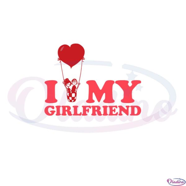 i-love-my-girlfriend-love-hot-air-balloon-svg-graphic-designs-files