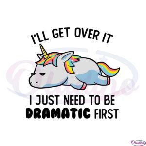 i-just-need-to-be-dramatic-lazy-unicorn-svg-cutting-files