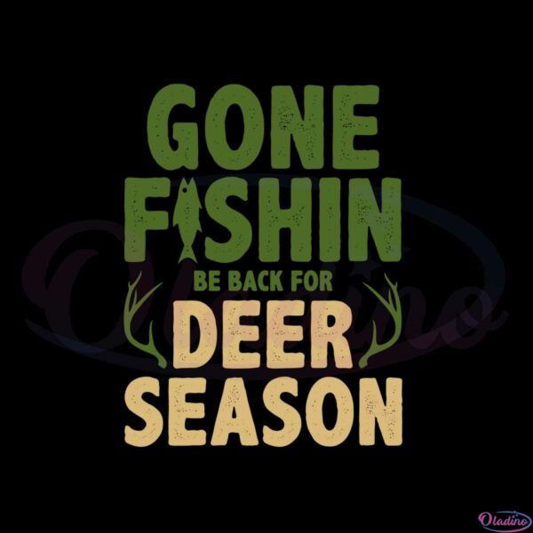 gone-fishin-be-back-for-deer-season-svg-graphic-designs-files