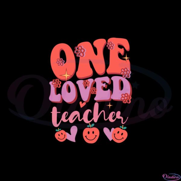 one-loved-teacher-svg-best-graphic-designs-cutting-files