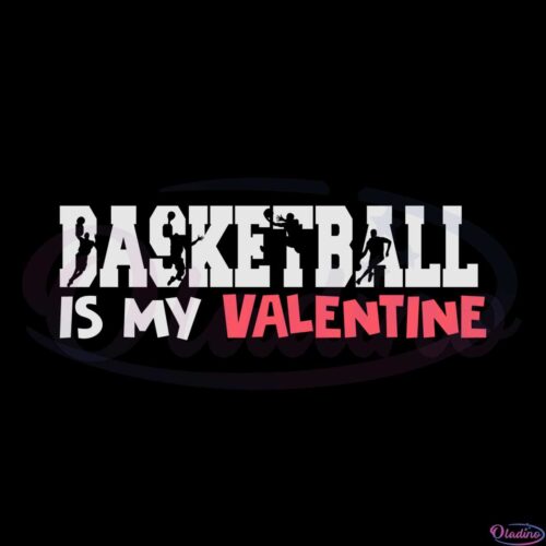 basketball-is-my-valentine-svg-for-cricut-sublimation-files