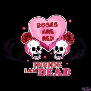 roses-are-red-inside-i-am-dead-valentines-day-skull-funny-svg