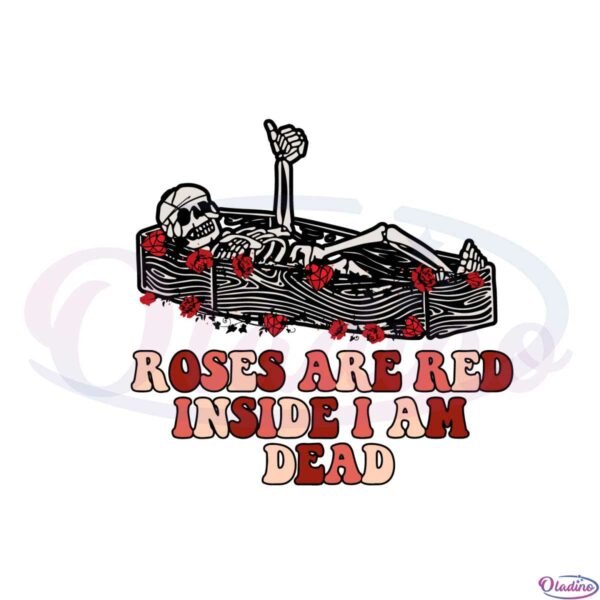 roses-are-red-inside-i-am-dead-svg-sublimation-files-silhouette