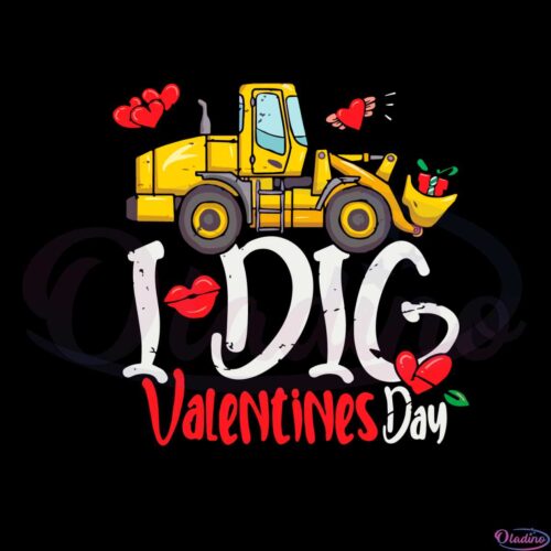 i-dig-valentines-day-loader-excavator-boys-kids-svg-cutting-files