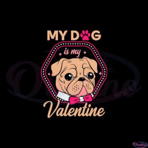 my-dog-is-my-valentine-svg-files-for-cricut-sublimation-files