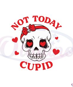 skull-girl-not-today-cupid-svg-for-cricut-sublimation-files