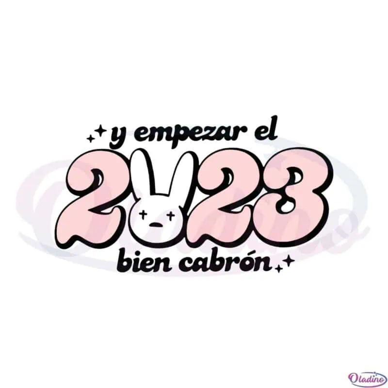 empezar-el-2023-bien-cabron-svg-sublimation-files-silhouette